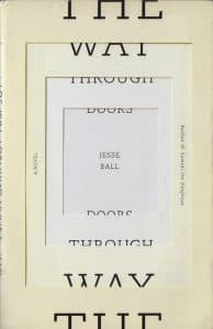The way through Doors – Jesse Ball
